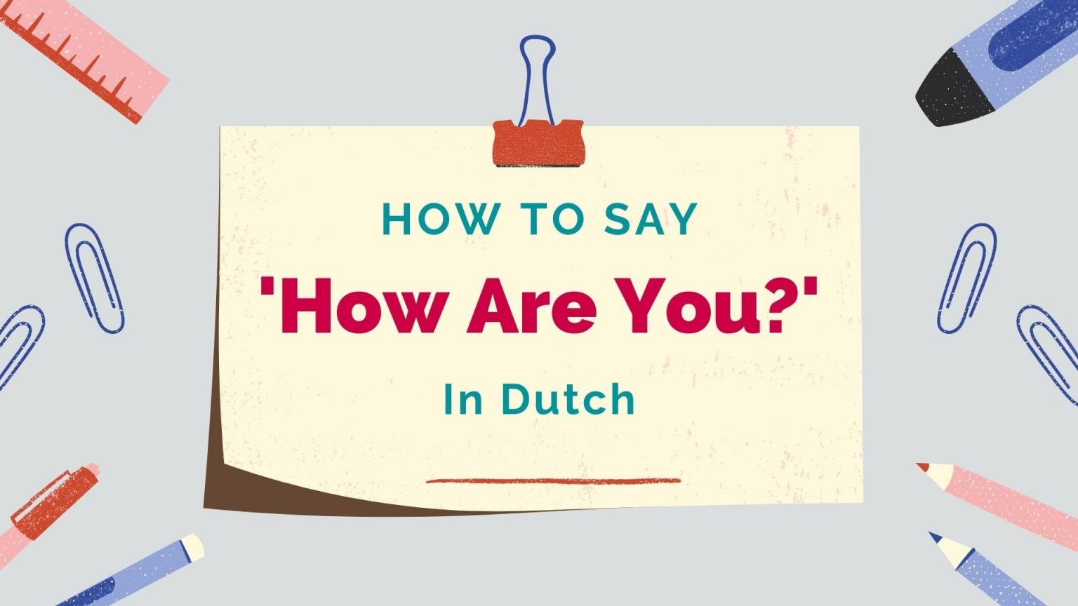 How To Say ‘how Are You In Dutch And Common Responses Lingalot