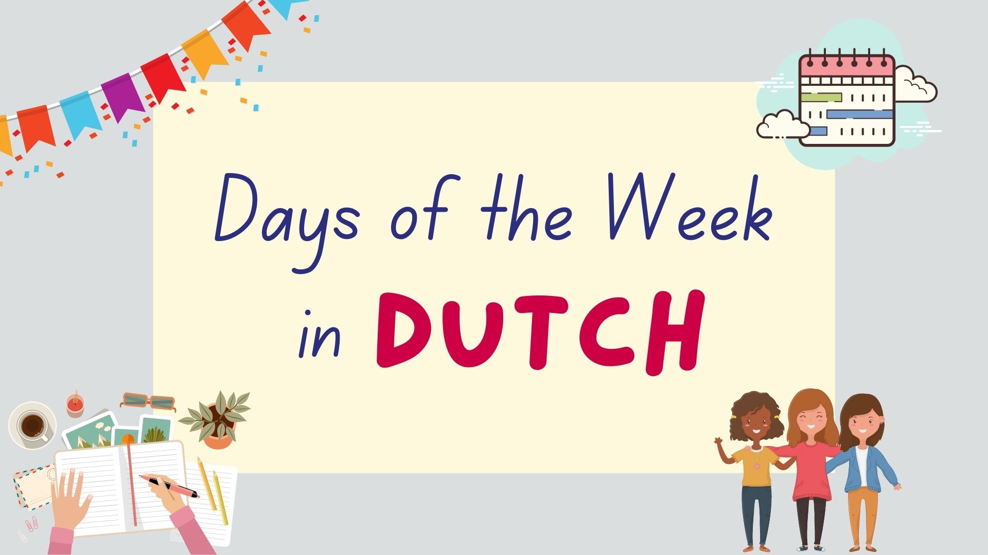 How To Say Days Of The Week In Dutch Bonus Vocab Lingalot